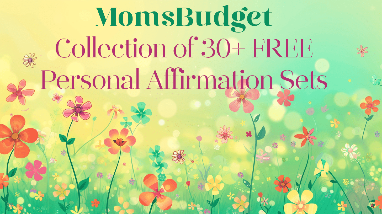 MomsBudget Collection of Positive Affirmations With Free Downloadable Cards