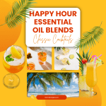 Happy Hour for Your Diffuser: Cocktail-Inspired Essential Oil Blends Happy Hour for Your Diffuser: Cocktail-Inspired Essential Oil Blends