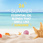 26 Irresistible Summer Essential Oil Blends That Smell Like Sunshine